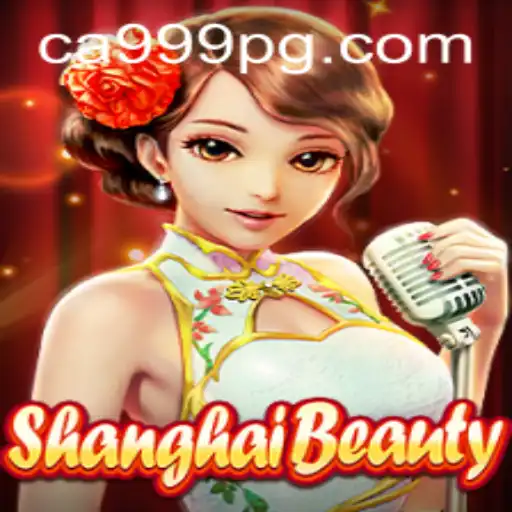 ShanghaiBeauty: Explorando o Fascinante Mundo do Jogo Online com CA999.COM